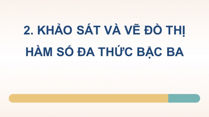 Giáo án điện tử Toán 12 kết nối Bài 4: Khảo sát sự biến thiên và vẽ đồ thị của hàm số