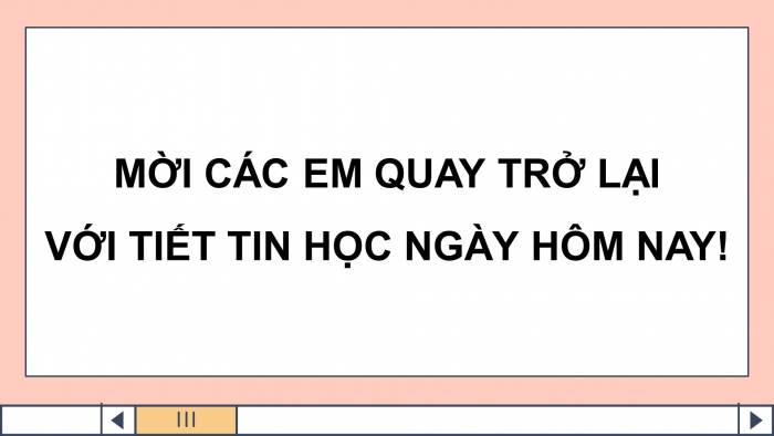 Giáo án điện tử Tin học 9 kết nối Bài 3: Thực hành Đánh giá chất lượng thông tin