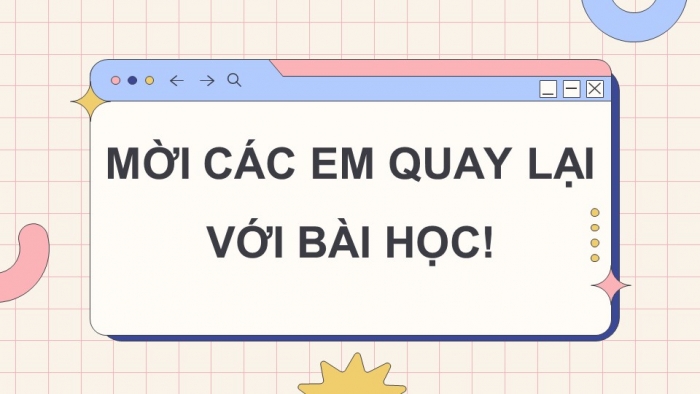 Giáo án điện tử Tin học 9 kết nối Bài 6: Thực hành Khai thác phần mềm mô phỏng