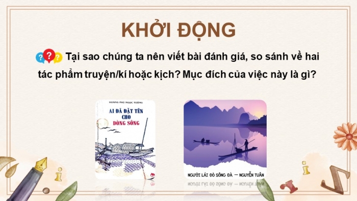 Giáo án PPT dạy thêm Ngữ văn 12 chân trời Bài 3: Viết bài văn nghị luận so sánh, đánh giá hai tác phẩm truyện/ kí hoặc kịch