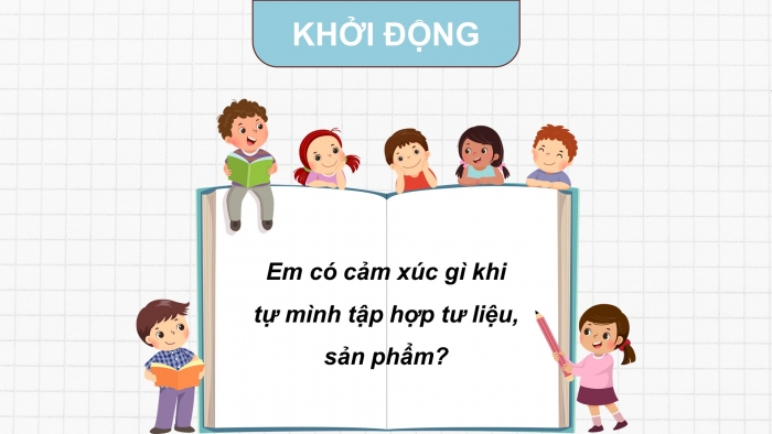 Giáo án điện tử Hoạt động trải nghiệm 5 chân trời bản 1 Chủ đề 1 Tuần 4