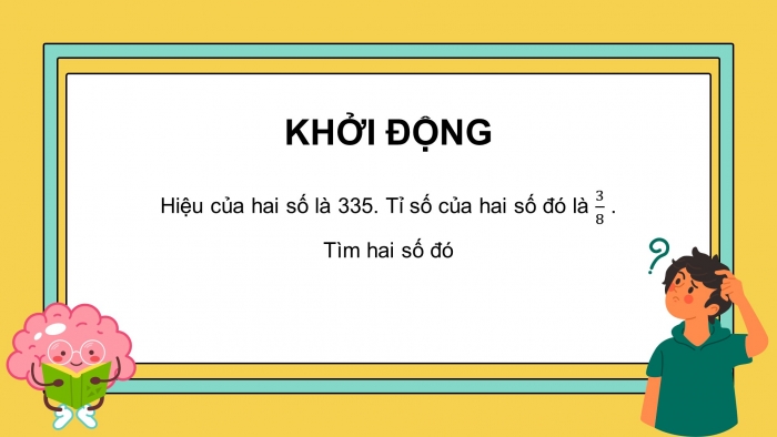 Giáo án PPT dạy thêm Toán 5 Cánh diều bài 8: Tìm hai số khi biết hiệu và tỉ số của hai số đó