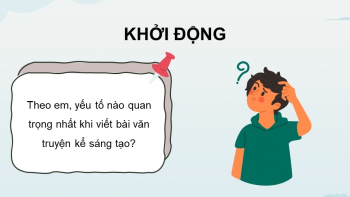 Giáo án PPT dạy thêm Ngữ văn 9 Kết nối bài 6: Viết truyện kể sáng tạo