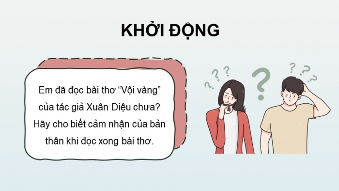 Giáo án PPT dạy thêm Ngữ văn 9 Kết nối bài 7: Một kiểu phát biểu luận đề độc đáo của Xuân Diệu ở bài thơ 