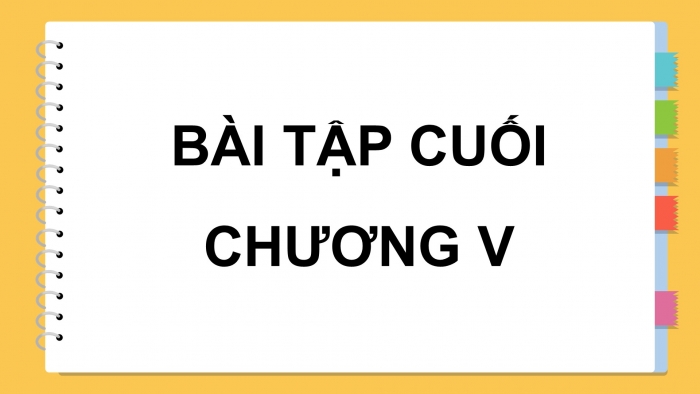 Giáo án PPT dạy thêm Toán 9 Kết nối bài tập cuối chương V