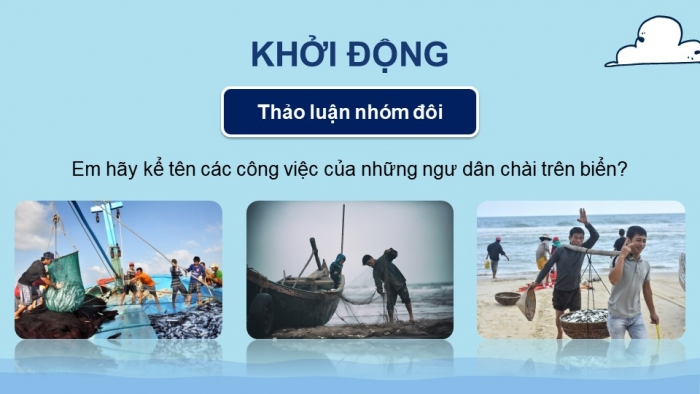 Giáo án PPT dạy thêm Tiếng Việt 5 Kết nối bài 7: Bài đọc Đoàn thuyền đánh cá. Luyện tập về câu ghép. Đánh giá, chỉnh sửa bài văn tả người