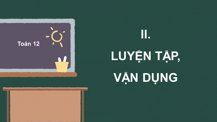 Giáo án PPT dạy thêm Toán 12 chân trời Bài 4: Khảo sát và vẽ đồ thị một số hàm số cơ bản (P2)