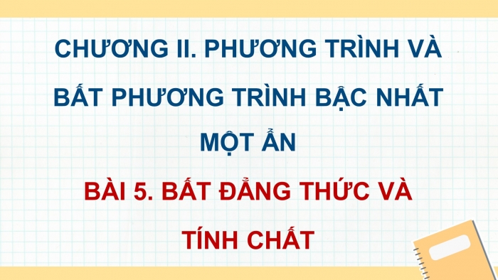 Giáo án điện tử Toán 9 kết nối Bài 5: Bất đẳng thức và tính chất