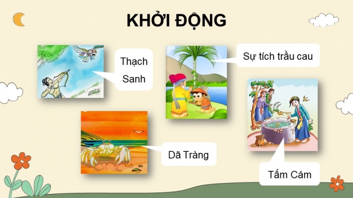 Giáo án PPT dạy thêm Tiếng Việt 5 Kết nối bài 22: Bài đọc Từ những câu chuyện ấu thơ. Tìm ý cho đoạn văn thể hiện tình cảm, cảm xúc về một câu chuyện