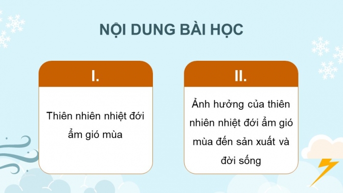 Giáo án điện tử Địa lí 12 chân trời Bài 2: Thiên nhiên nhiệt đới ẩm gió mùa (bổ sung)