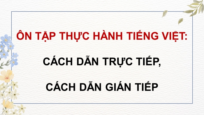 Giáo án PPT dạy thêm Ngữ văn 9 Cánh diều bài 4: Ôn tập thực hành tiếng Việt