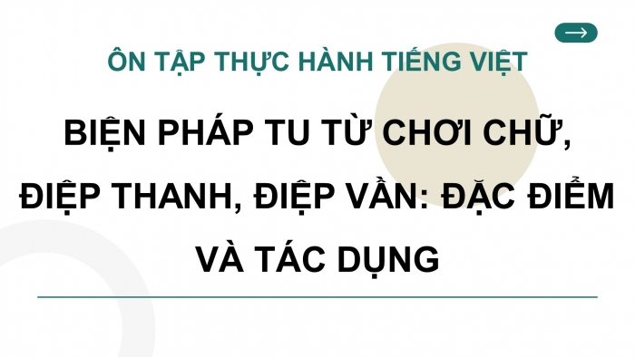 Giáo án PPT dạy thêm Ngữ văn 9 Chân trời bài 1: Ôn tập thực hành tiếng Việt