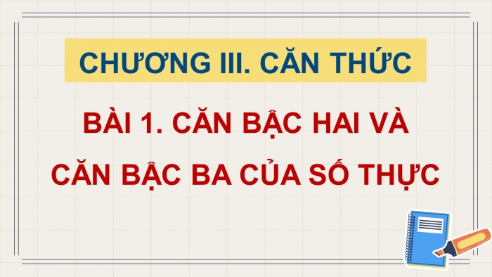 Giáo án PPT dạy thêm Toán 9 Cánh diều Bài 1: Căn bậc hai và căn bậc ba của số thực