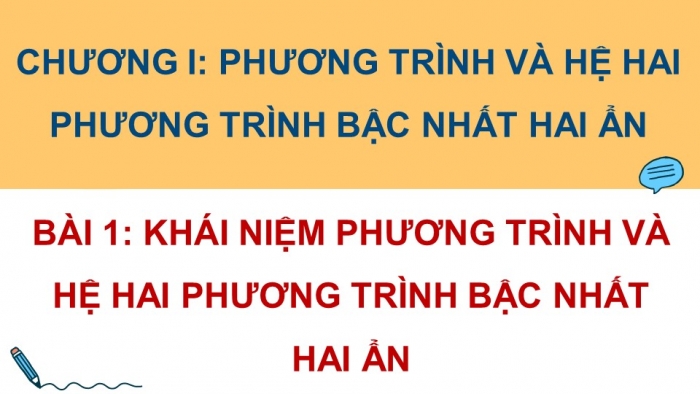 Giáo án PPT dạy thêm Toán 9 Kết nối bài 1: Khái niệm phương trình và hệ hai phương trình bậc nhất hai ẩn