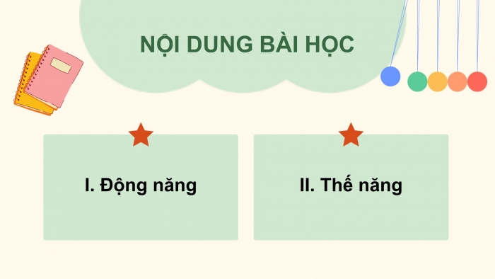 Giáo án điện tử KHTN 9 kết nối - Phân môn Vật lí Bài 2: Động năng. Thế năng