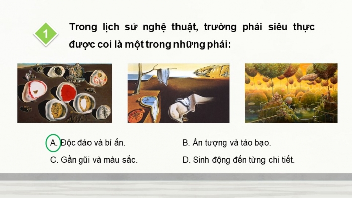 Giáo án điện tử Mĩ thuật 9 chân trời bản 1 Bài 3: Vẽ tranh siêu thực