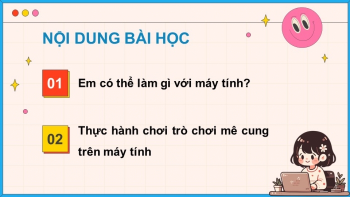 Giáo án điện tử Tin học 5 kết nối Bài 1: Em có thể làm gì với máy tính?