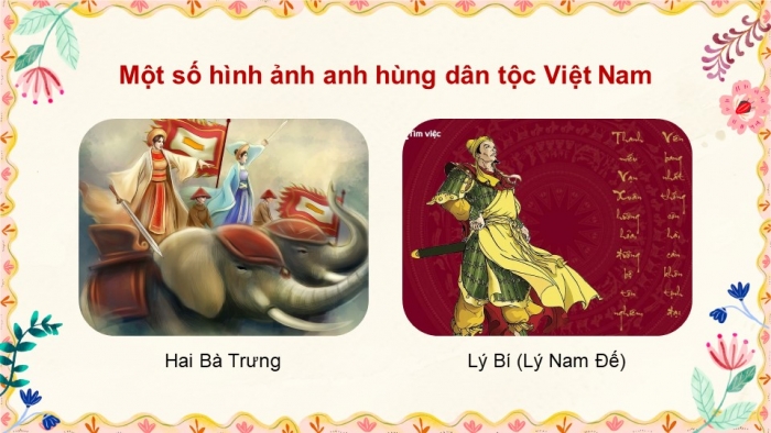 Giáo án điện tử Mĩ thuật 5 kết nối Chủ đề 2: Hình tượng anh hùng dân tộc trong mĩ thuật tạo hình Việt Nam