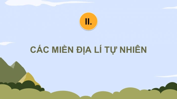 Giáo án điện tử Địa lí 12 chân trời Bài 3: Sự phân hoá đa dạng của thiên nhiên (bổ sung)