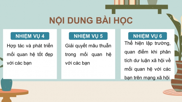 Giáo án điện tử Hoạt động trải nghiệm 12 chân trời bản 1 Chủ đề 3: Phát triển mối quan hệ với thầy cô và các bạn (P2)