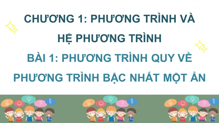 Giáo án PPT dạy thêm Toán 9 Chân trời bài 1: Phương trình quy về phương trình bậc nhất một ẩn