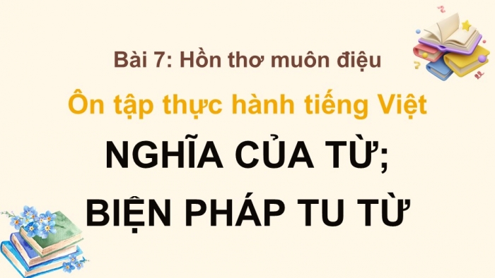 Giáo án PPT dạy thêm Ngữ văn 9 Kết nối bài 7: Ôn tập thực hành tiếng Việt (1)