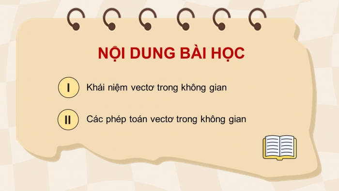 Giáo án điện tử Toán 12 cánh diều Bài 1: Vectơ và các phép toán vectơ trong không gian