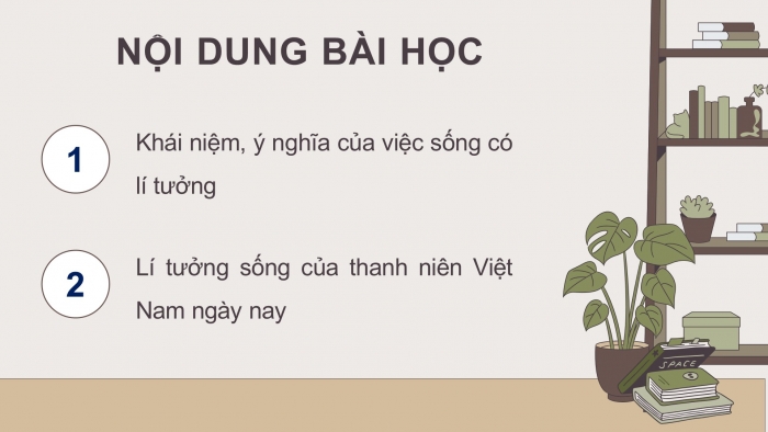 Giáo án điện tử Công dân 9 kết nối Bài 1: Sống có lí tưởng