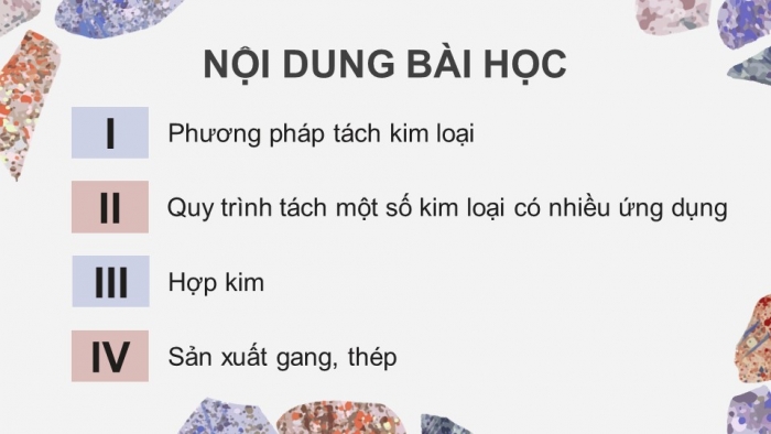 Giáo án điện tử KHTN 9 kết nối - Phân môn Hoá học Bài 20: Tách kim loại và việc sử dụng hợp kim