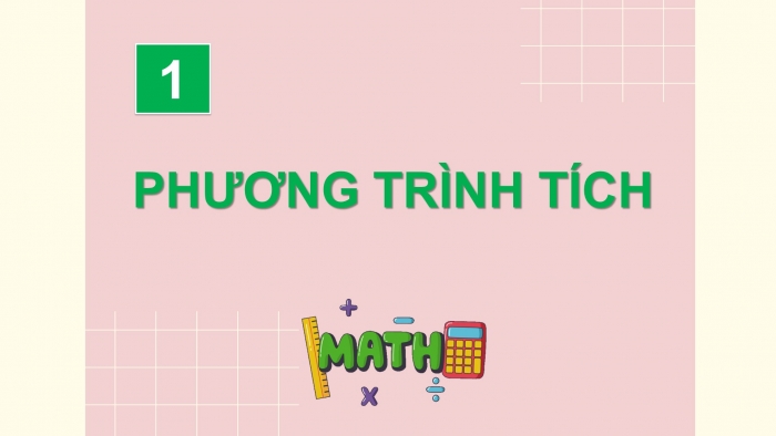 Giáo án điện tử Toán 9 kết nối Bài 4: Phương trình quy về phương trình bậc nhất một ẩn