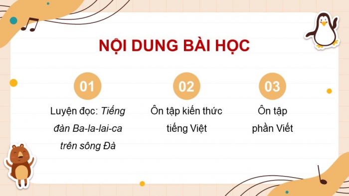 Giáo án PPT dạy thêm Tiếng Việt 5 Kết nối bài 25: Bài đọc Tiếng đàn ba-la-lai-ca trên sông Đà. Luyện từ và câu Biện pháp điệp từ, điệp ngữ. Tìm hiểu cách viết đoạn văn thể hiện tình cảm, cảm xúc về một bài thơ