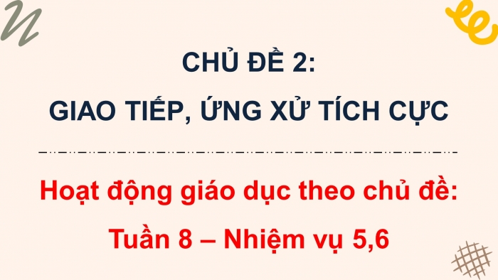 Giáo án điện tử Hoạt động trải nghiệm 9 chân trời bản 1 Chủ đề 2 Tuần 8