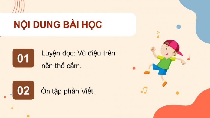 Giáo án PPT dạy thêm Tiếng Việt 5 Kết nối bài 12: Bài đọc Vũ điệu trên nền thổ cẩm. Đánh giá, chỉnh sửa đoạn văn thể hiện tình cảm, cảm xúc về một sự việc