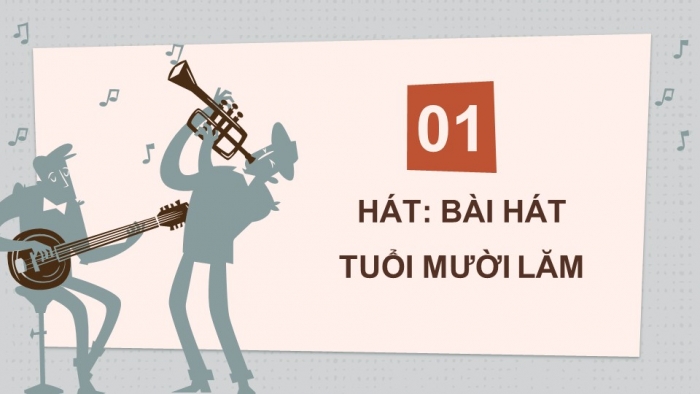 Giáo án điện tử Âm nhạc 9 cánh diều Bài 1 Tiết 1: Hát bài Tuổi mười lăm, Sơ lược về quãng, cách xác định và gọi tên quãng