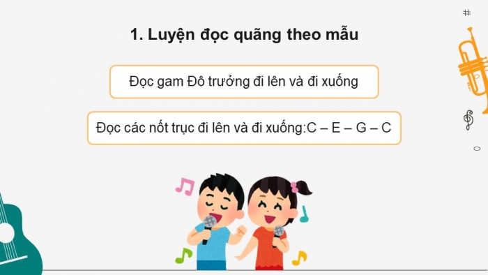 Giáo án điện tử Âm nhạc 9 cánh diều Bài 2 Tiết 1: Luyện đọc quãng theo mẫu, Bài đọc nhạc số 1, Bài hoà tấu số 1