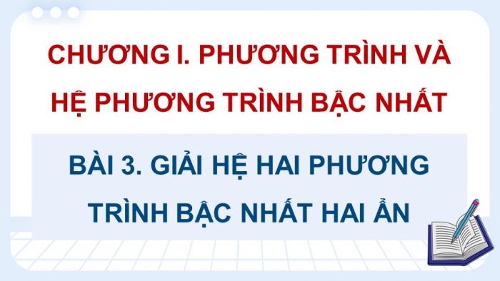 Giáo án PPT dạy thêm Toán 9 Cánh diều Bài 3: Giải hệ hai phương trình bậc nhất hai ẩn