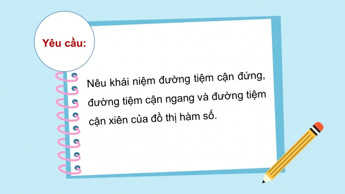 Giáo án PPT dạy thêm Toán 12 chân trời Bài 3: Đường tiệm cận của đồ thị hàm số