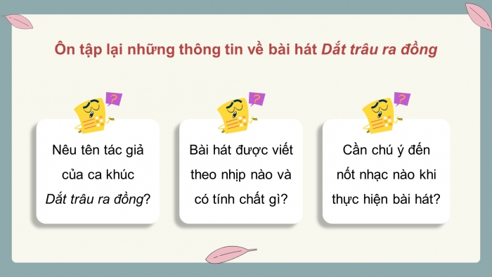 Giáo án điện tử Âm nhạc 5 chân trời Tiết 3: Ôn bài hát Dắt trâu ra đồng, Đọc nhạc Bài đọc nhạc số 1