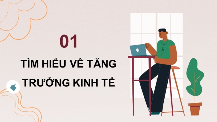 Giáo án điện tử Kinh tế pháp luật 12 kết nối Bài 1: Tăng trưởng và phát triển kinh tế