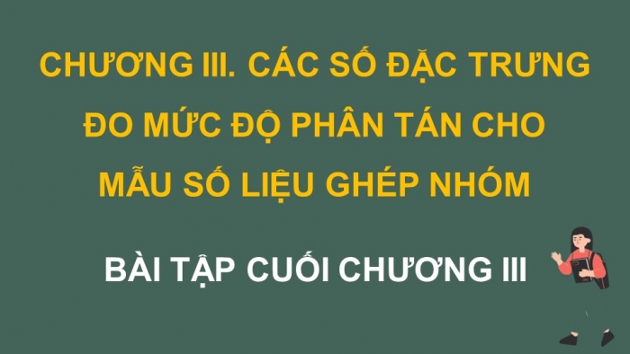 Giáo án PPT dạy thêm Toán 12 cánh diều Bài tập cuối chương III