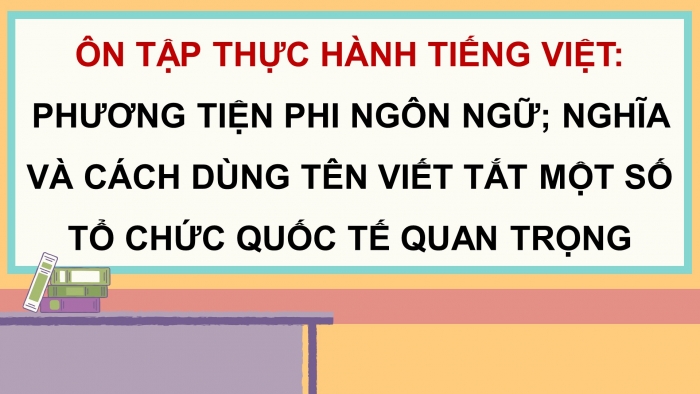 Giáo án PPT dạy thêm Ngữ văn 9 Chân trời bài 3: Ôn tập thực hành tiếng Việt