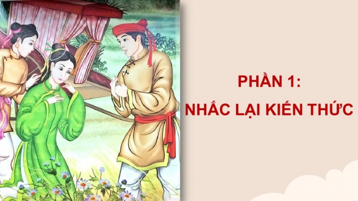 Giáo án PPT dạy thêm Ngữ văn 9 Chân trời bài 5: Lục Vân Tiên cứu Kiều Nguyệt Nga (Nguyễn Đình Chiểu)