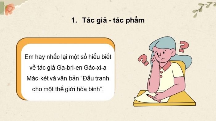 Giáo án PPT dạy thêm Ngữ văn 9 Kết nối bài 8: Đấu tranh cho một thế giới hòa bình (trích, Ga-bri-en Gác-xi-a Mác-két)