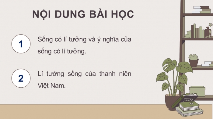 Giáo án điện tử Công dân 9 cánh diều Bài 1: Sống có lí tưởng