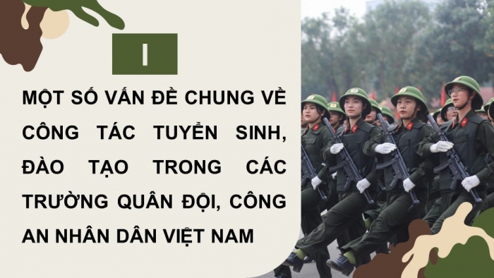 Giáo án điện tử Quốc phòng an ninh 12 kết nối Bài 3: Công tác tuyển sinh, đào tạo trong các trường Quân đội nhân dân Việt Nam và Công an nhân dân Việt Nam