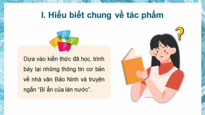 Giáo án PPT dạy thêm Ngữ văn 9 Kết nối bài 5: Bí ẩn của làn nước (Bảo Ninh)