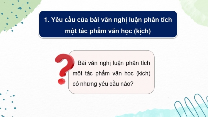 Giáo án PPT dạy thêm Ngữ văn 9 Kết nối bài 5: Viết bài văn nghị luận phân tích một tác phẩm văn học (kịch)