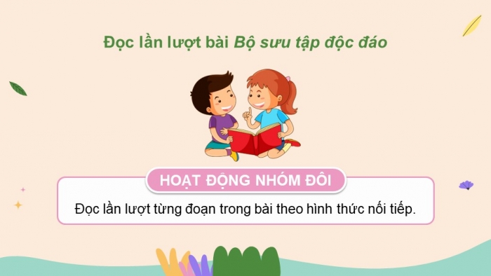 Giáo án PPT dạy thêm Tiếng Việt 5 Kết nối bài 7: Bài đọc Bộ sưu tập độc đáo. Luyện tập về đại từ (tiếp theo). Viết báo cáo công việc