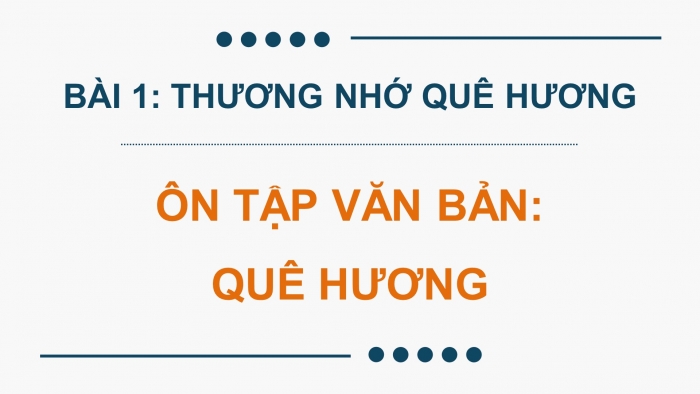 Giáo án PPT dạy thêm Ngữ văn 9 Chân trời bài 1: Quê hương (Tế Hanh)