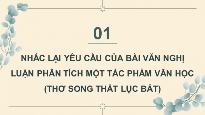 Giáo án PPT dạy thêm Ngữ văn 9 Kết nối bài 2: Viết bài văn nghị luận phân tích một tác phẩm văn học (thơ song thất lục bát)